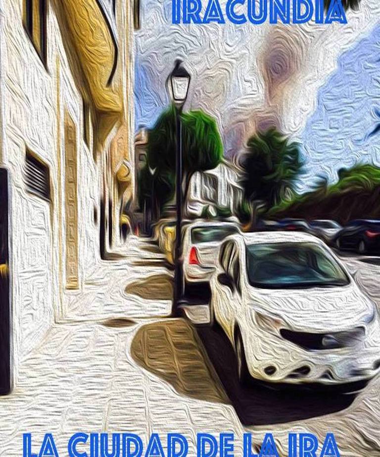 IRACUNDIA LA CIUDAD DE LA IRA — MANOLO AMEIXEIRAS